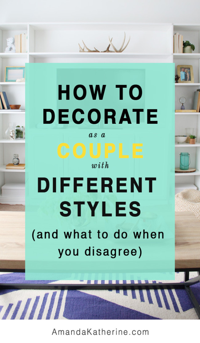 How to decorate as a couple with different styles and what to do when you disagree